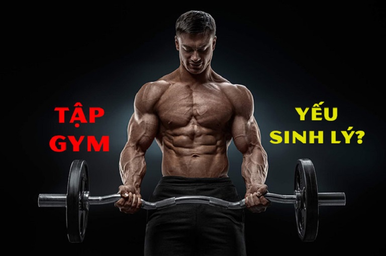 Tập gym có gây yếu sinh lý hay không còn phụ thuộc vào cách luyện tập