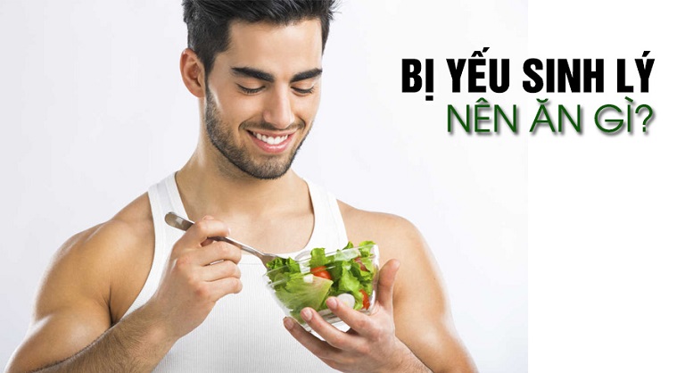 Người bị yếu sinh lý cần điều chỉnh chế độ ăn hàng ngày chặt chẽ