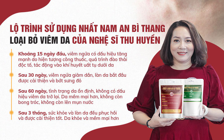 Diễn viên Thu Huyền đã thành công đẩy lùi căn bệnh viêm da của mình sau liệu trình 3 tháng dùng Nhất Nam An Bì Thang